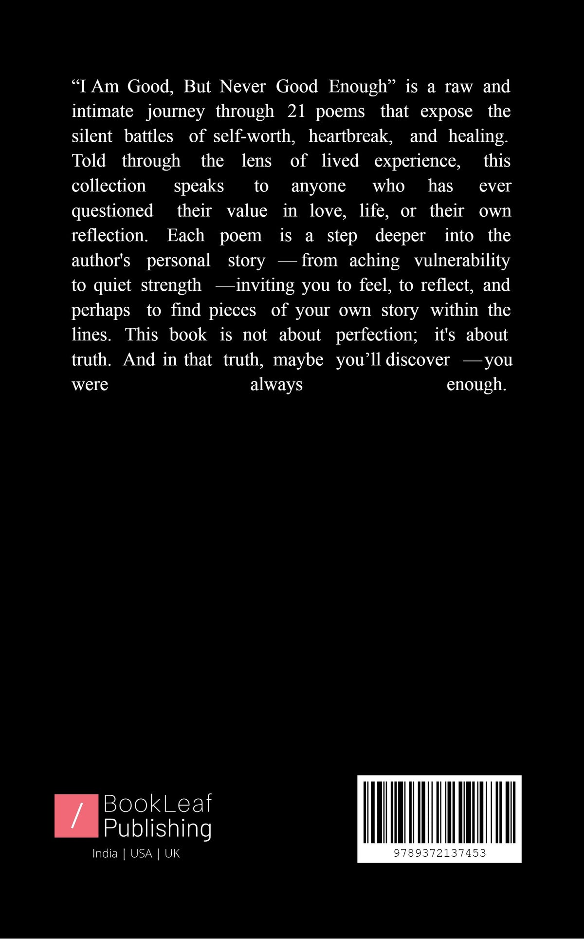 I am good, but never good enough