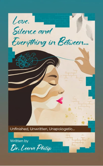 Love, Silence, and Everything In Between ...