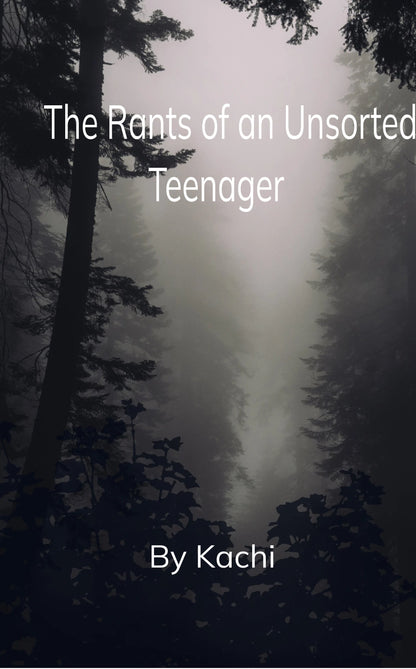 The Rants of an Unsorted Teenager