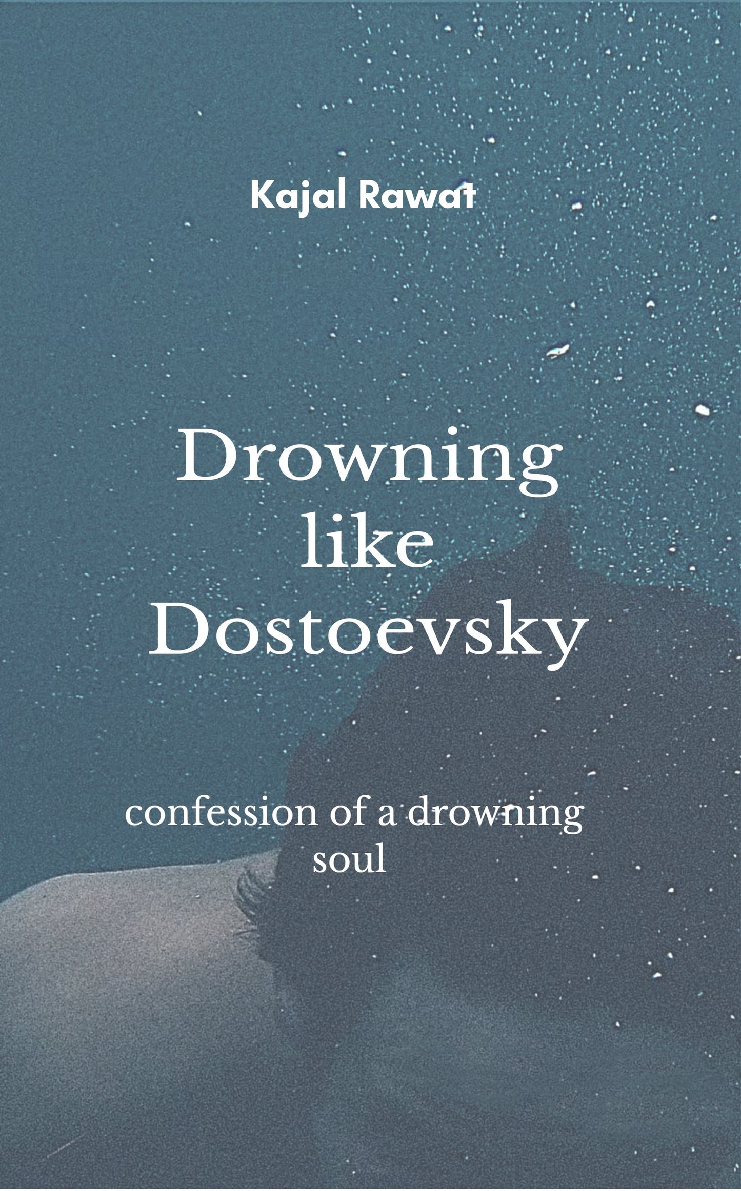 Drowning like Dostoevsky