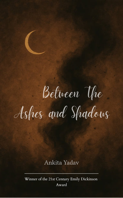 Between The Ashes and Shadows