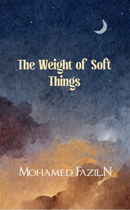 The Weight of Soft Things