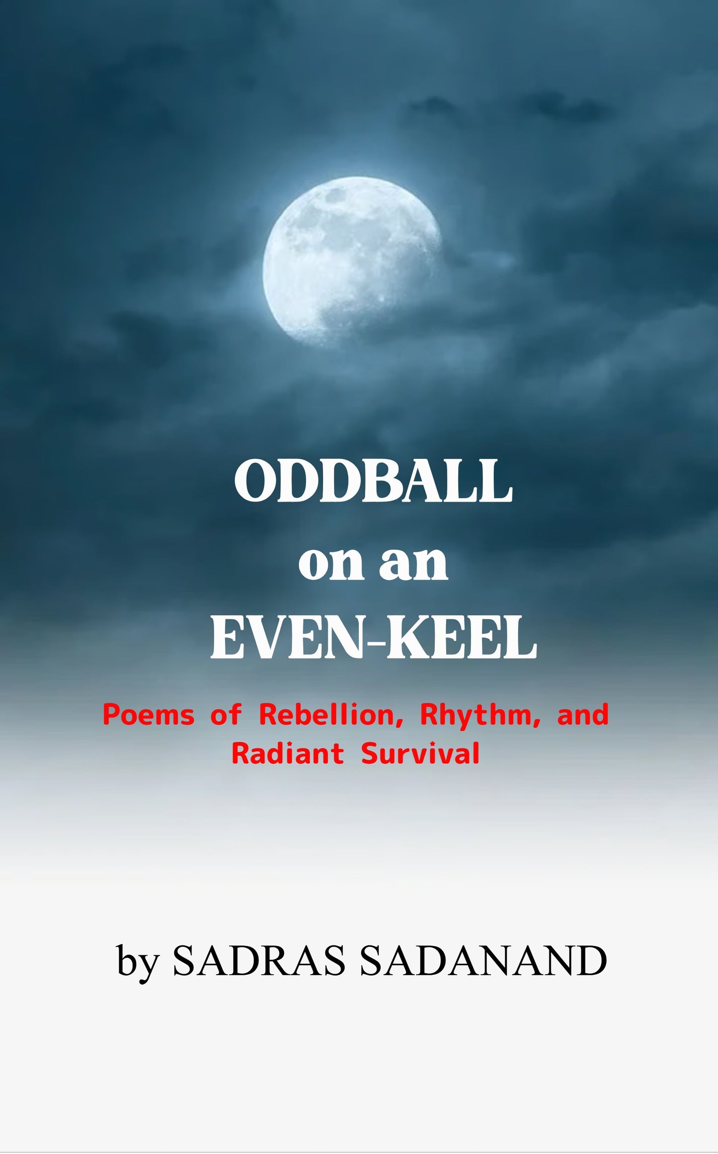 ODDBALL on an  EVEN-KEEL