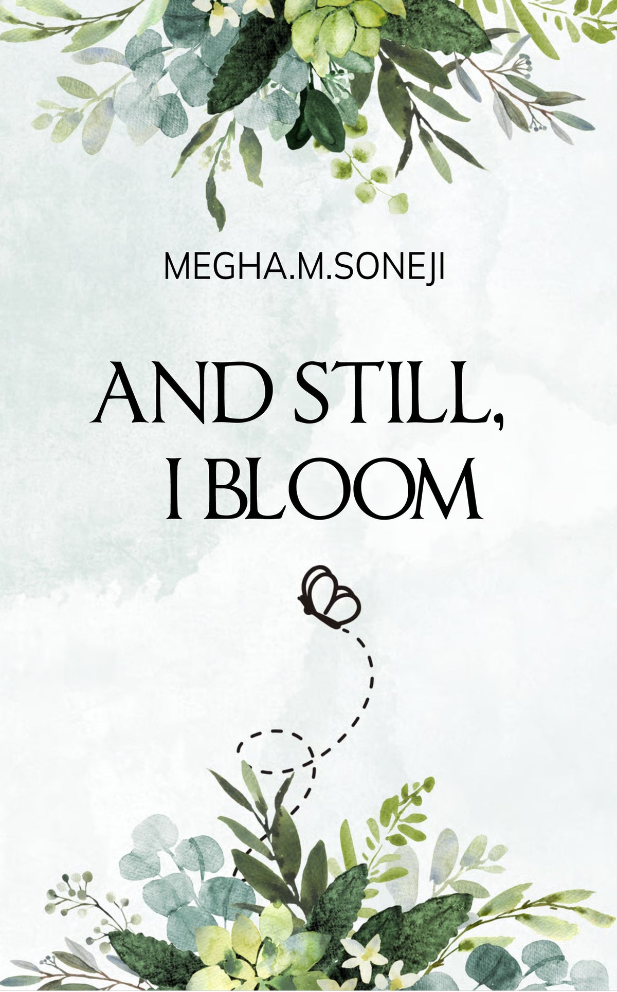 And Still, I Bloom