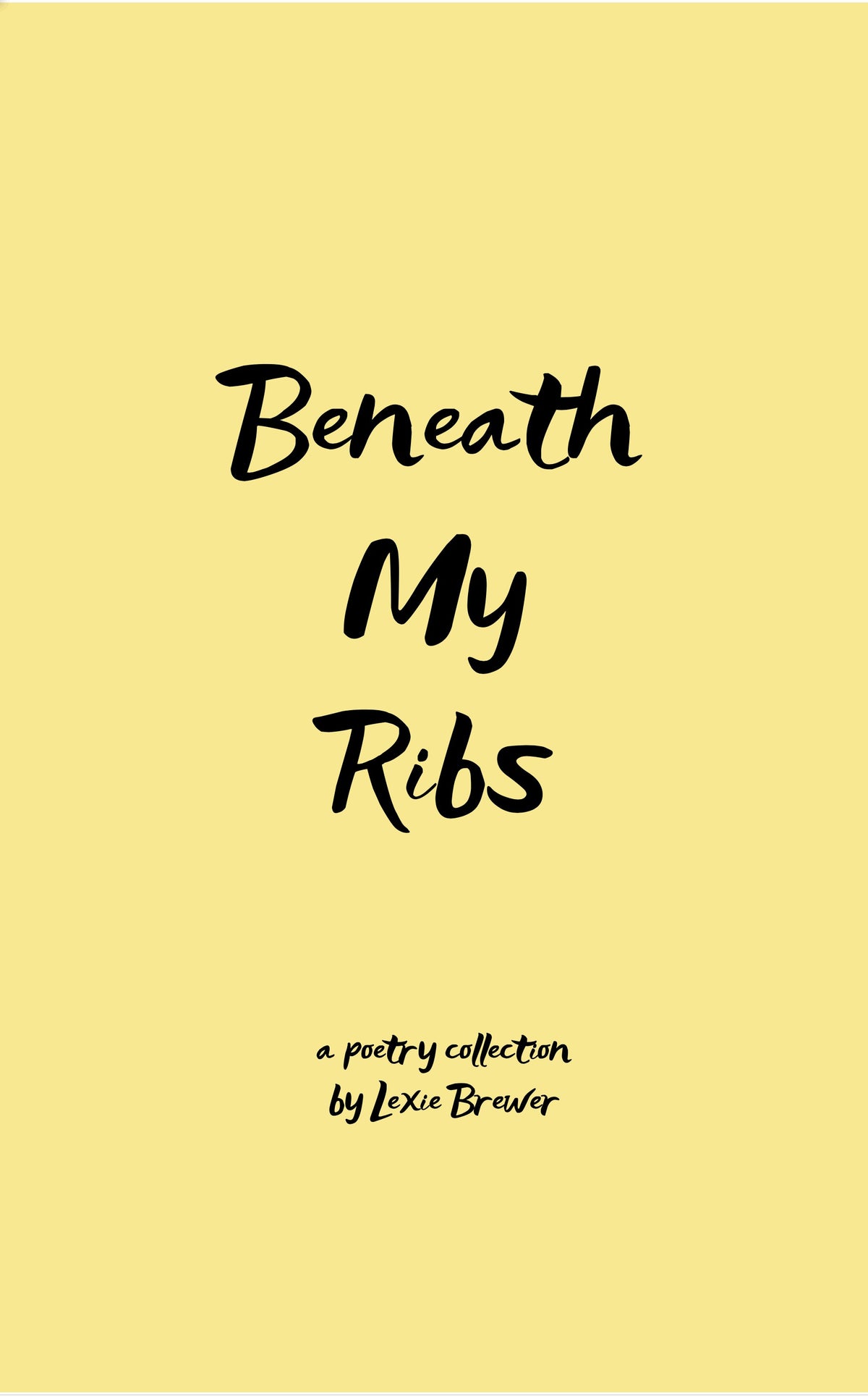 Beneath My Ribs