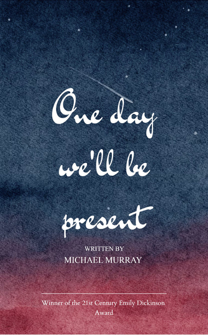 One day We will be Present