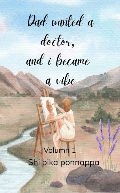Dad wanted a doctor, and I became a vibe