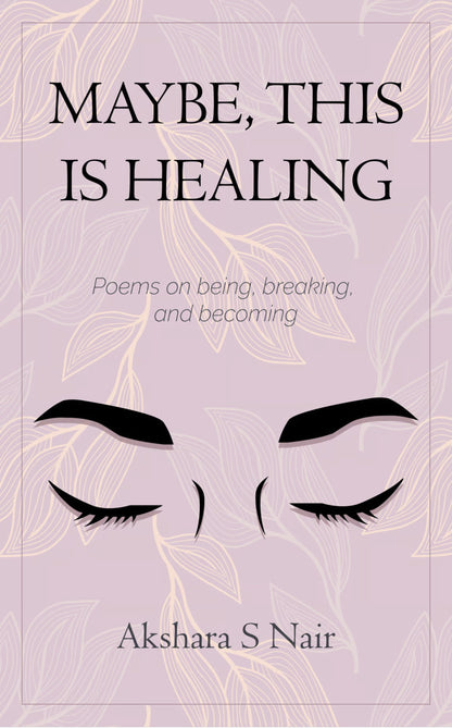 May Be, This is Healing