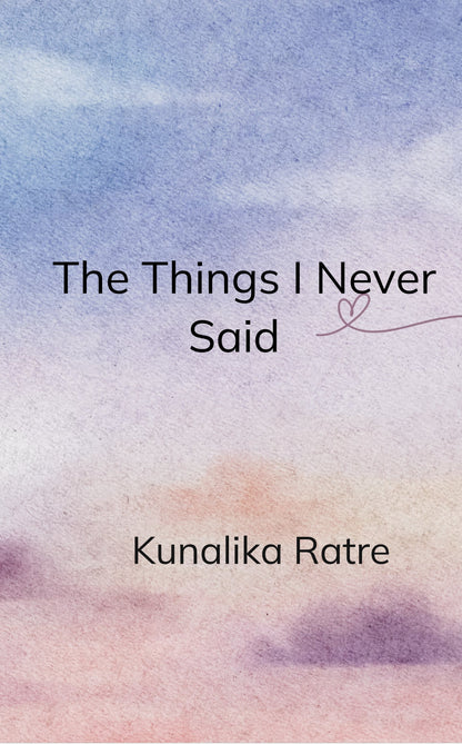 The Things I Never Said