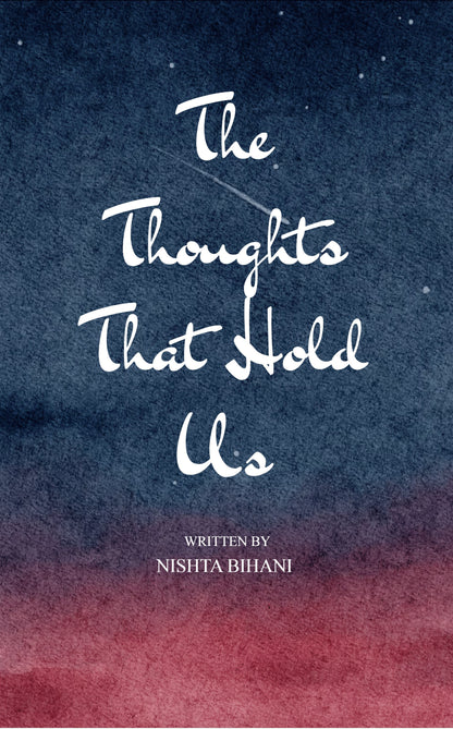 The Thoughts That Hold Us