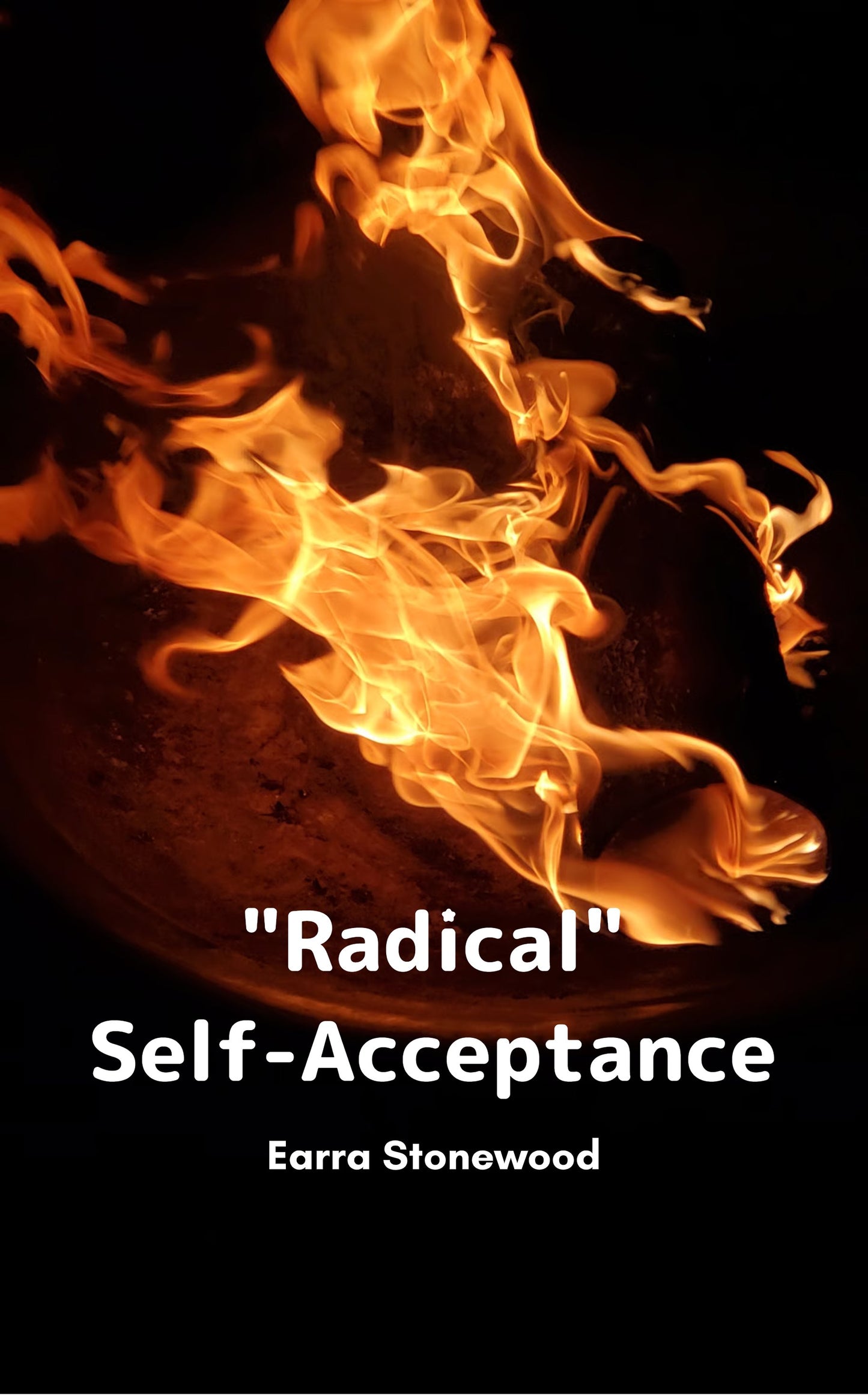 Radical Self-Acceptance