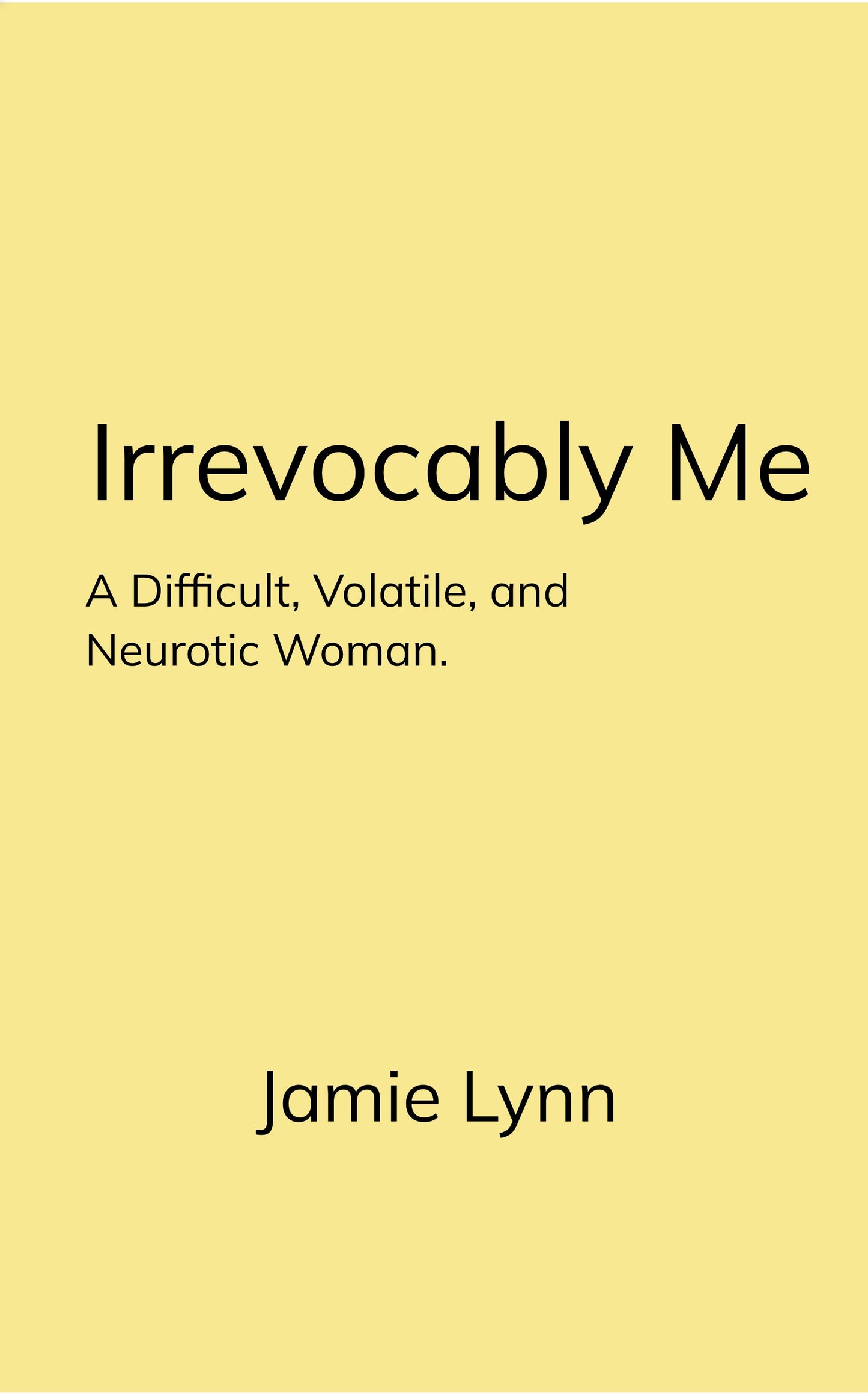 Irrevocably Me