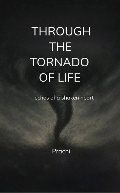 THROUGH THE TORNADO OF LIFE