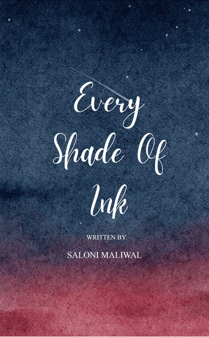 Every Shade Of Ink