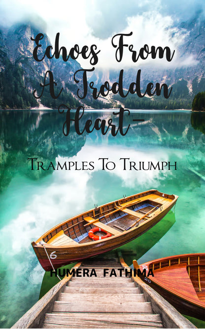 Echoes from a Trodden Heart — Tramples to Triumph