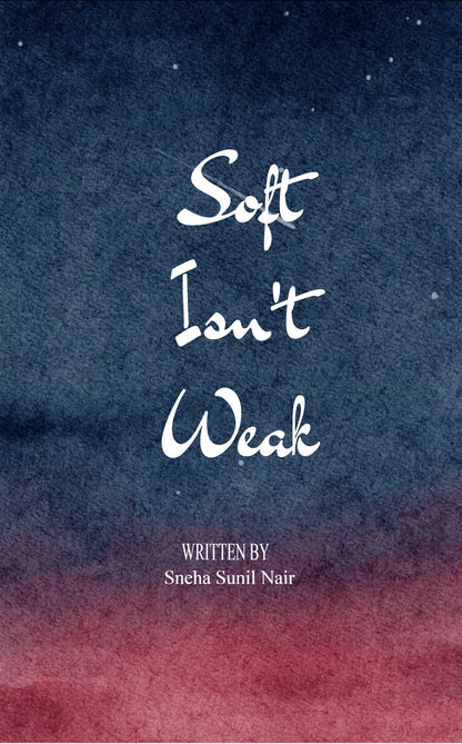 SOFT ISNT WEAK