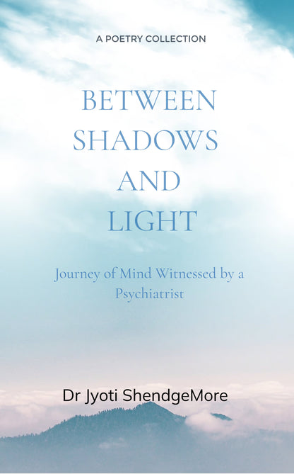 Between Shadows and Light