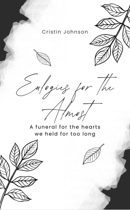 Eulogies for the Almost
