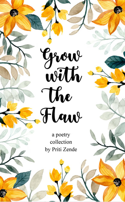 Grow with the Flaw