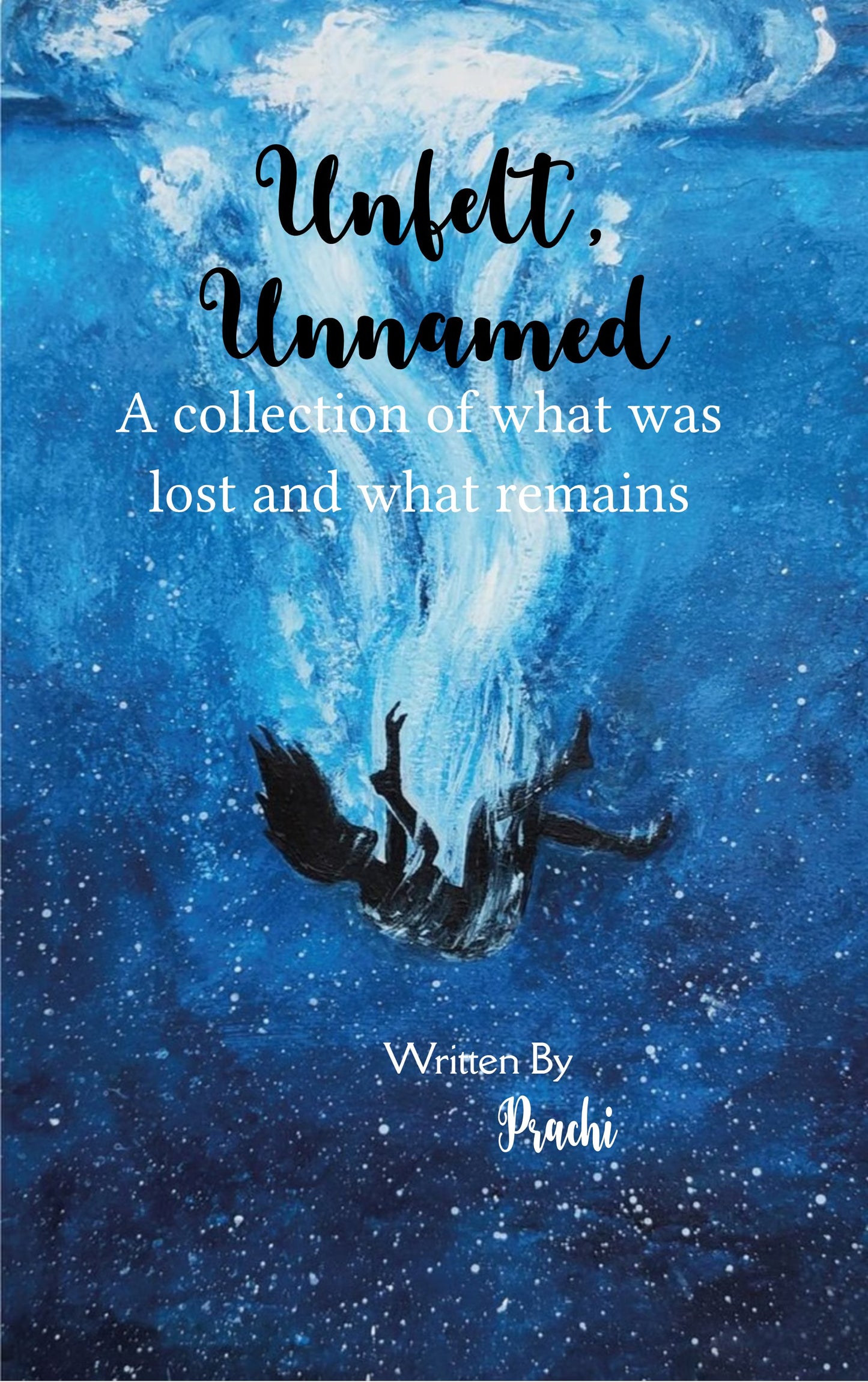 Unfelt, Unnamed