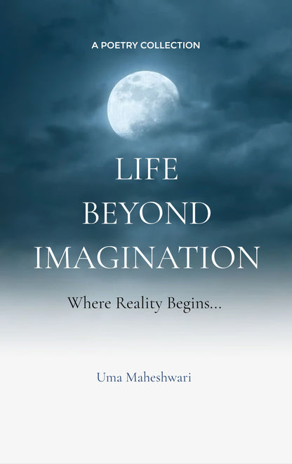 Life Beyond Imagination