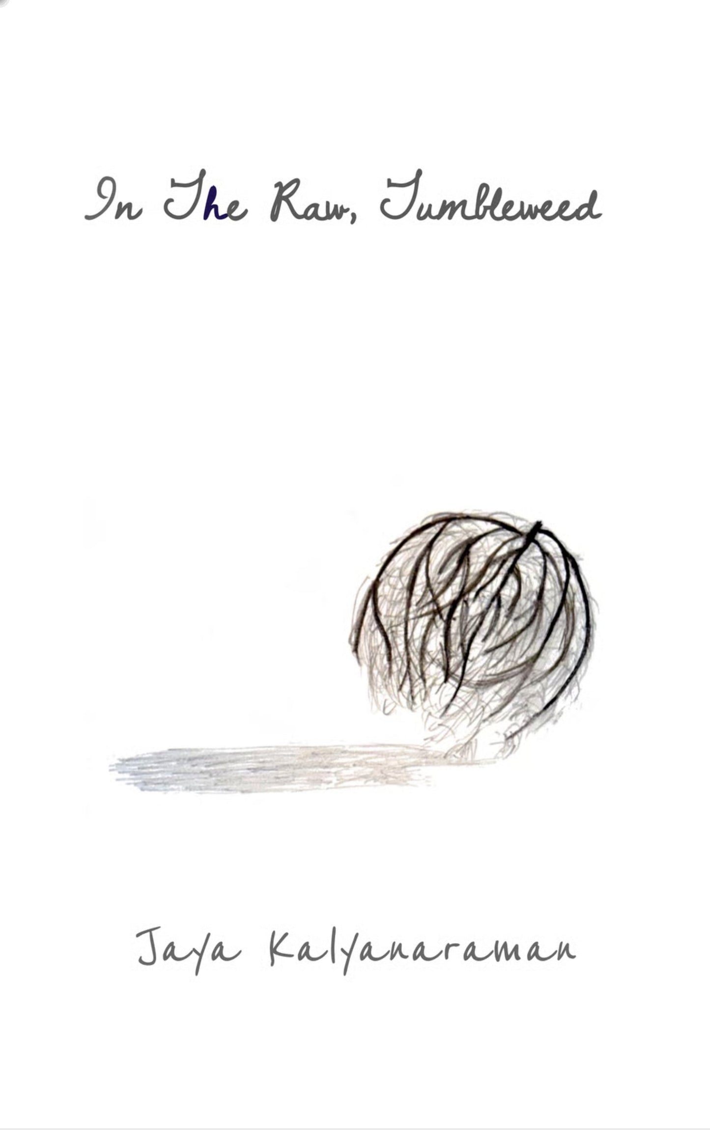 In The Raw, Tumbleweed