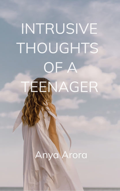 Intrusive thoughts of a teenager