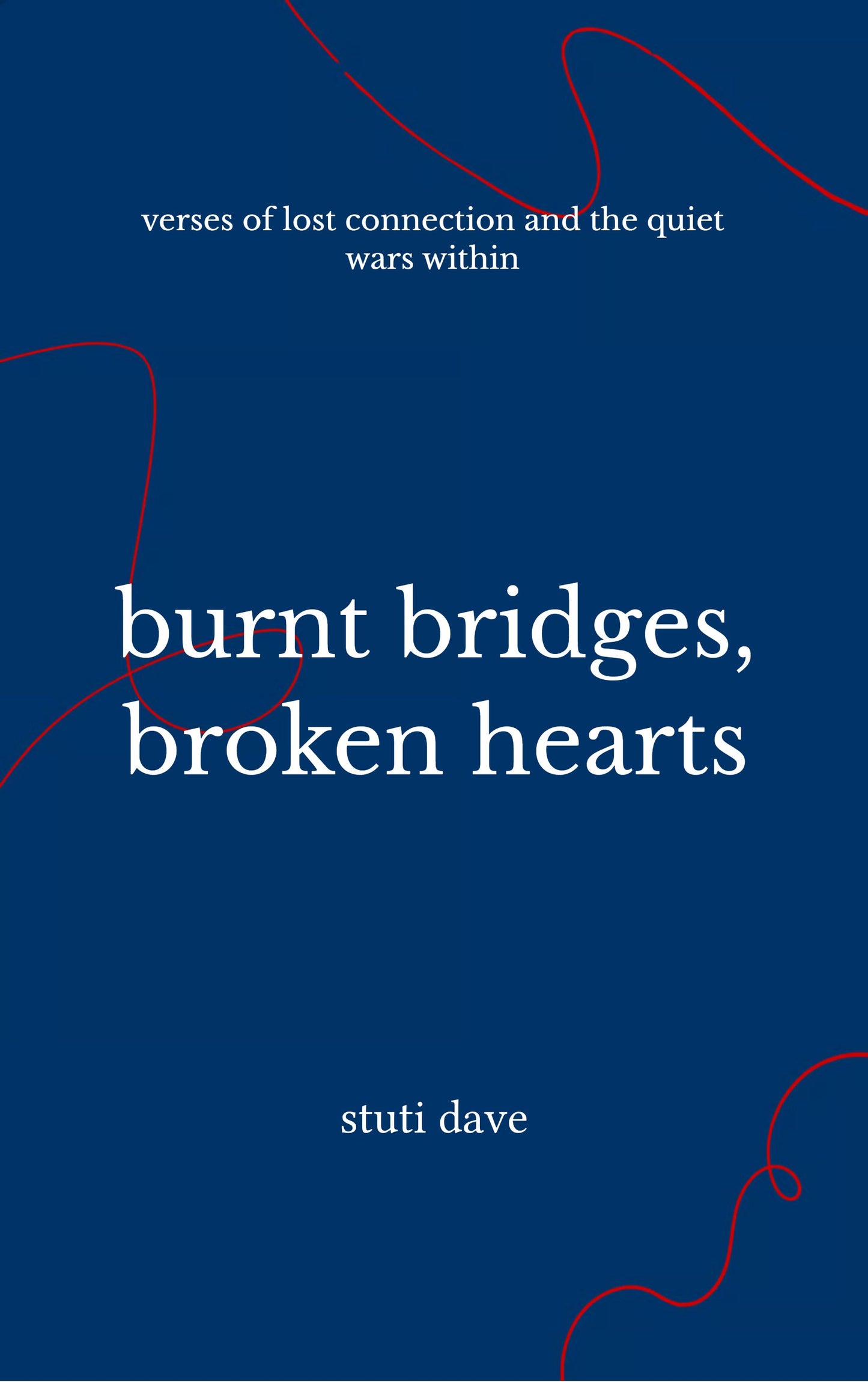 burnt bridges, broken hearts