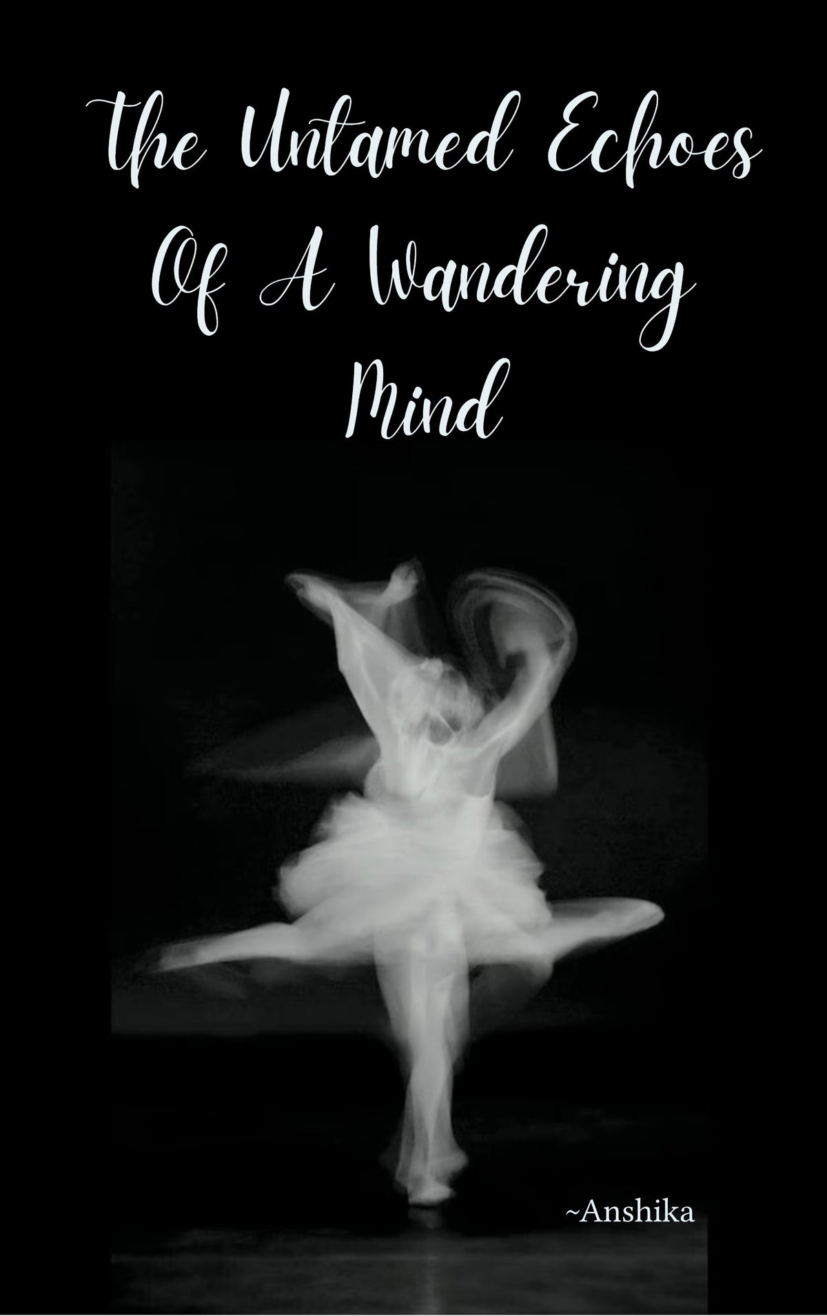The Untamed Echoes Of A Wandering Mind