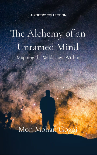 The Alchemy of an Untamed Mind
