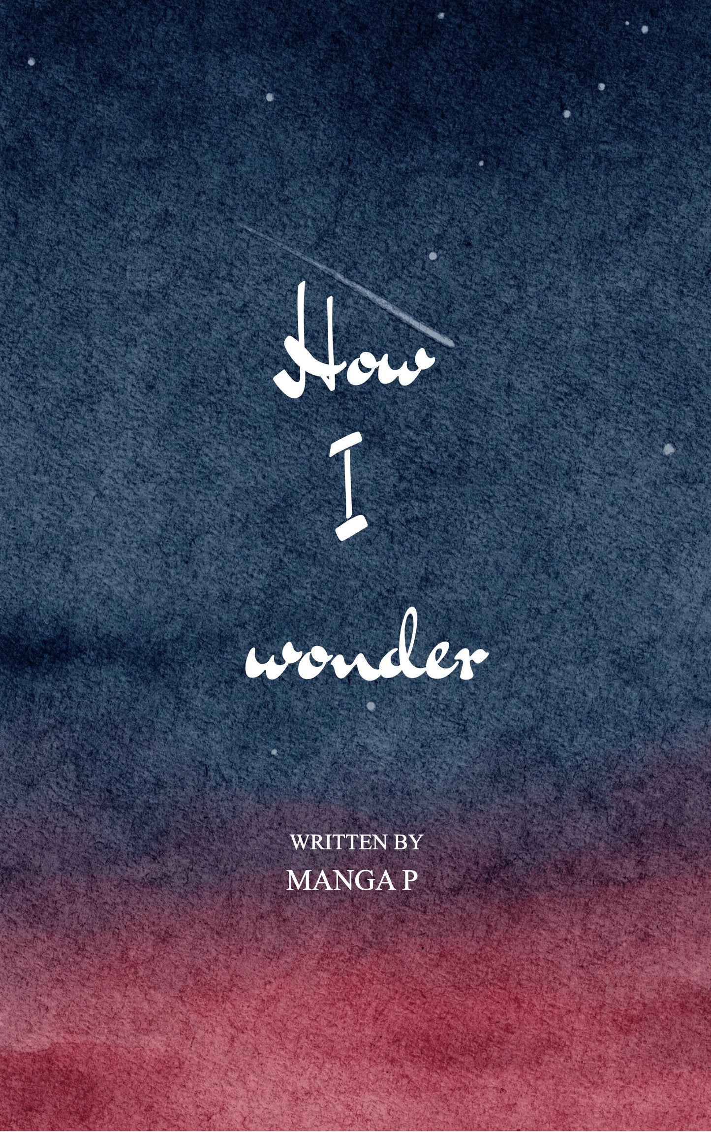 How I wonder