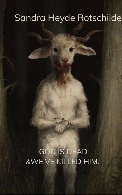 GOD IS DEAD & WE'VE KILLED HIM.
