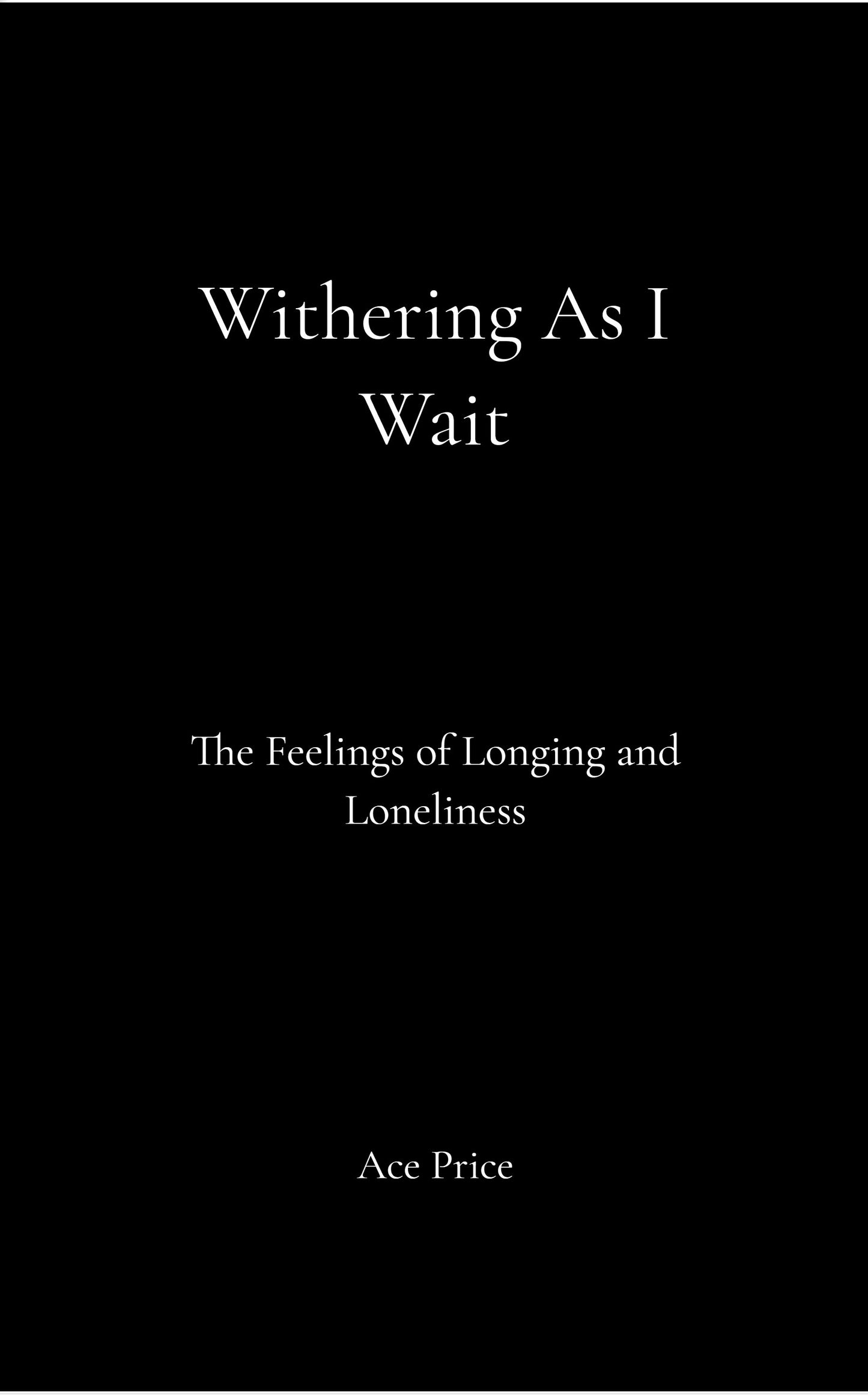 Withering As I Wait