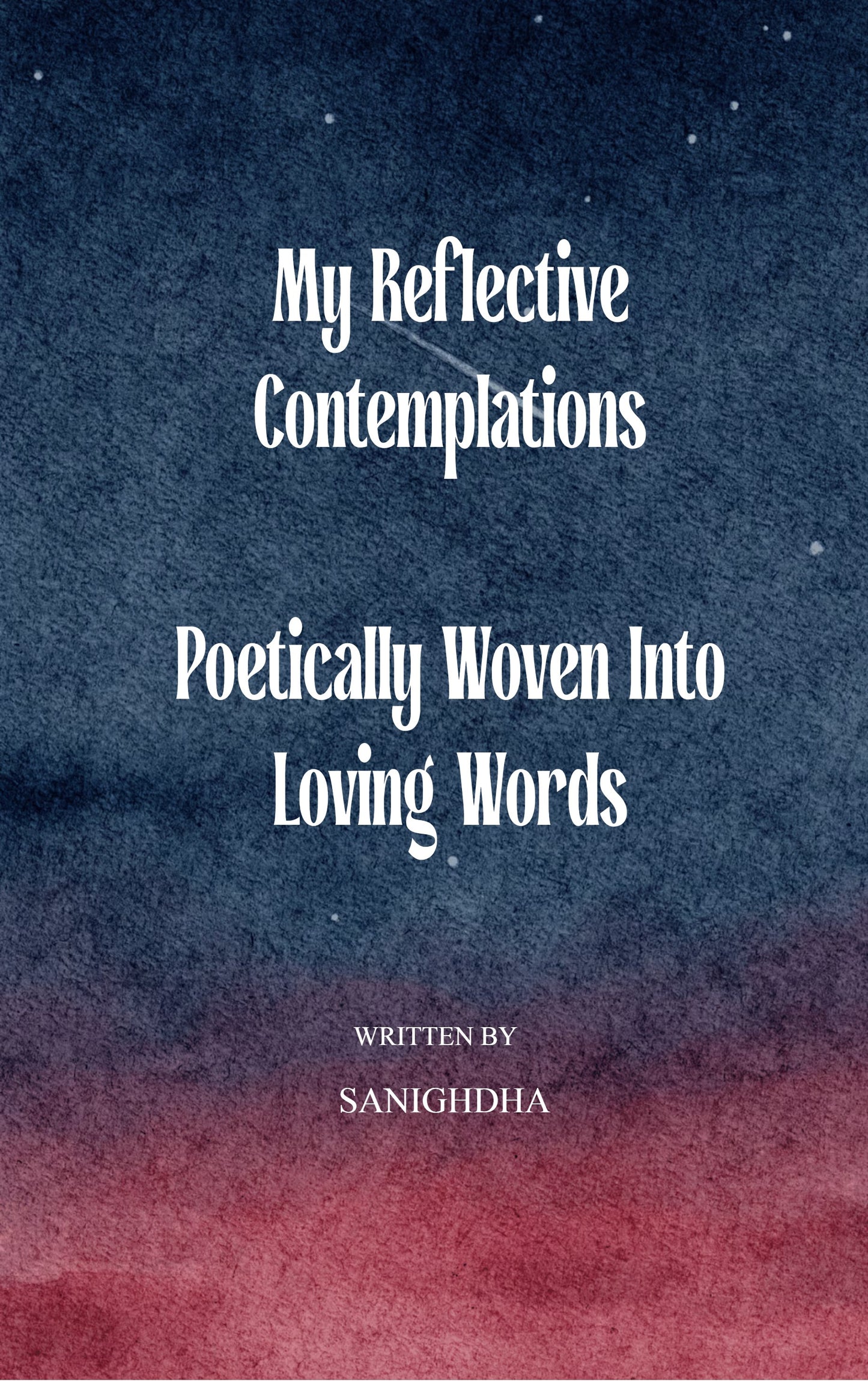 My Reflective Contemplations