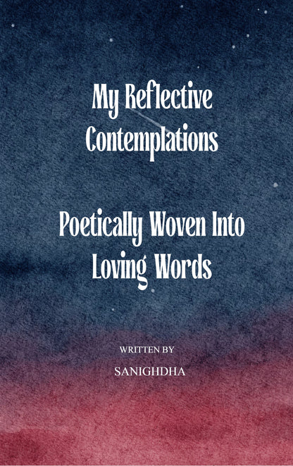 My Reflective Contemplations