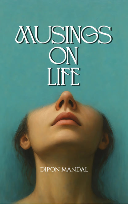 Musings on Life