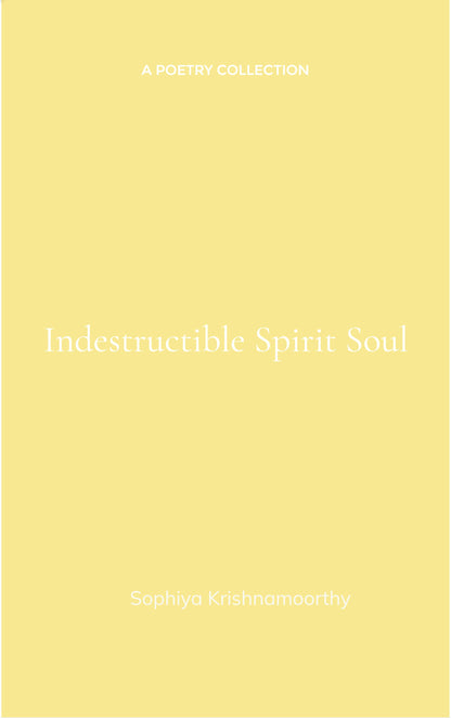 The indestructible spirit soul