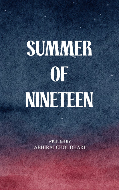 SUMMER OF NINETEEN