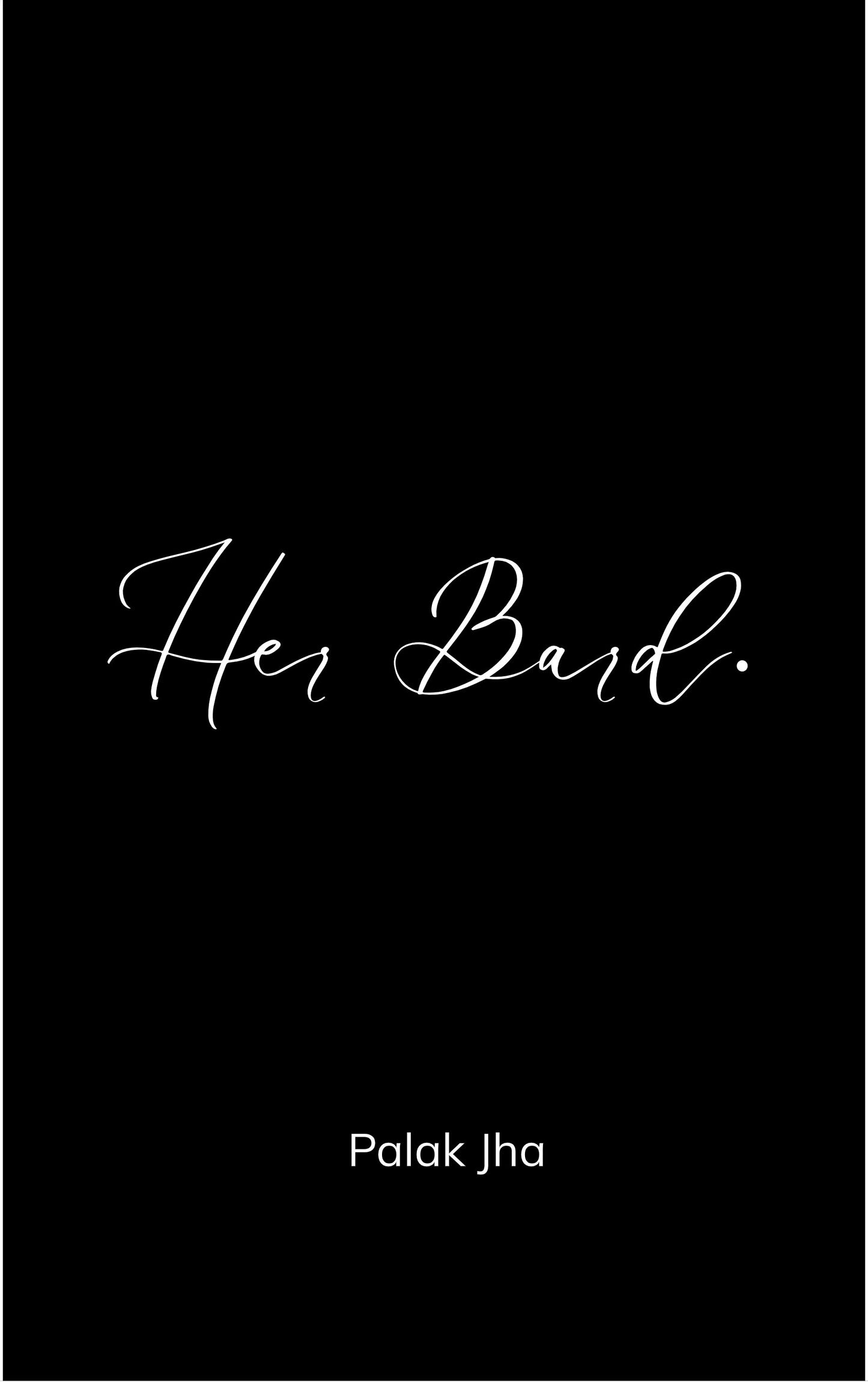 Her Bard.
