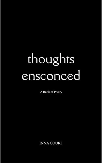 Thoughts Ensconced