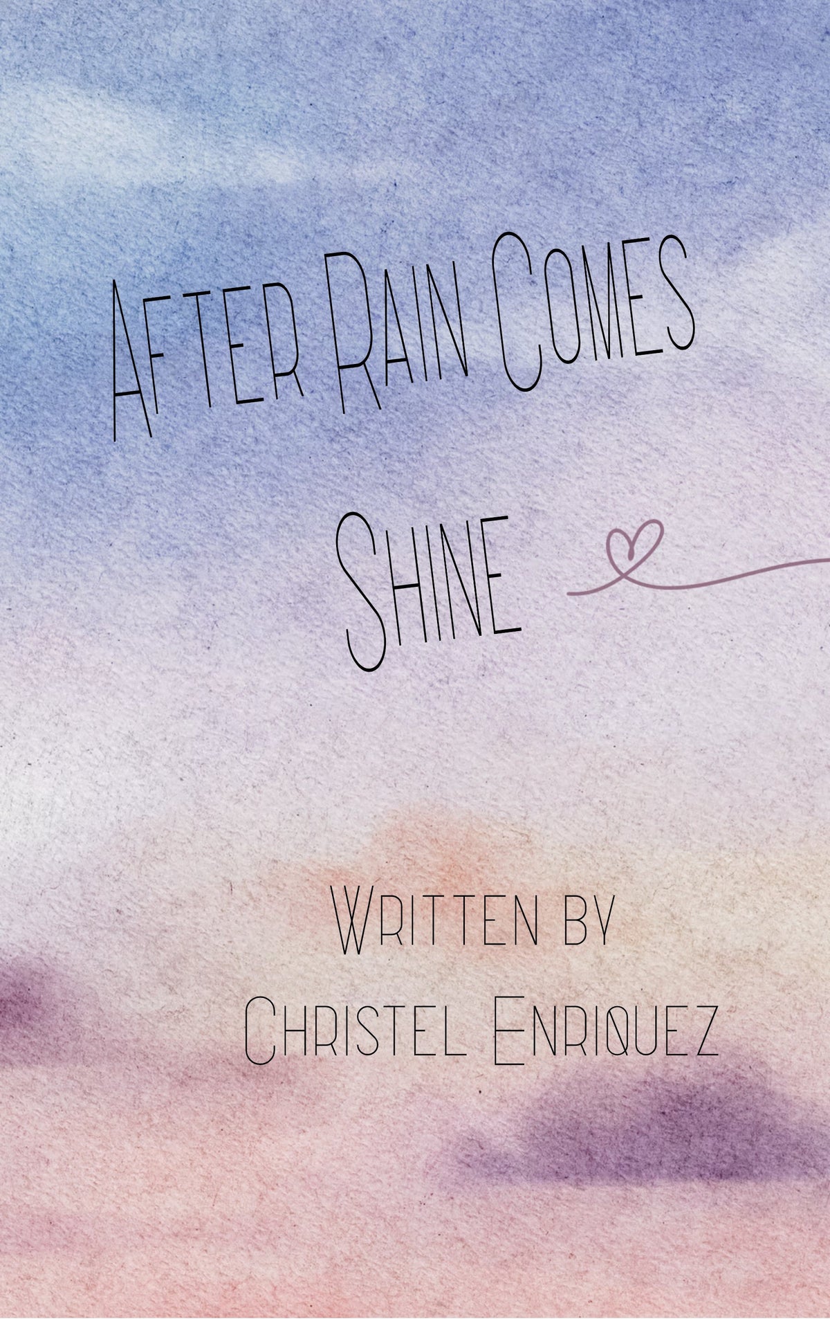After Rain Comes Shine