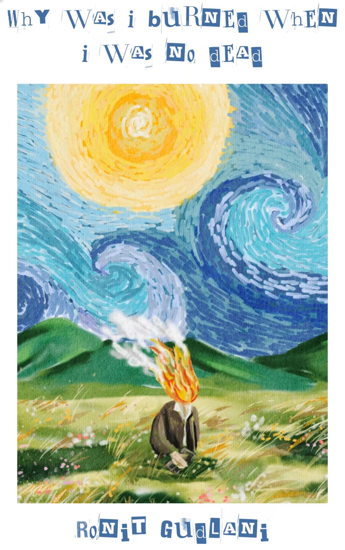 Why was I burned when I was no dead