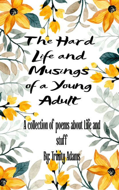 The Hard Life and Musings of a Young Adult