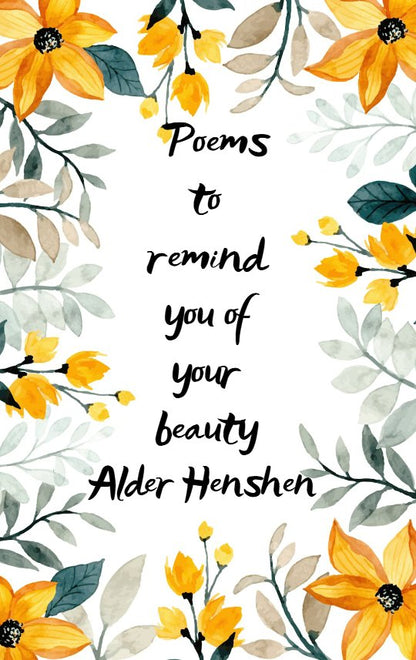 POEMS TO REMIND YOU OF YOUR BEAUTY