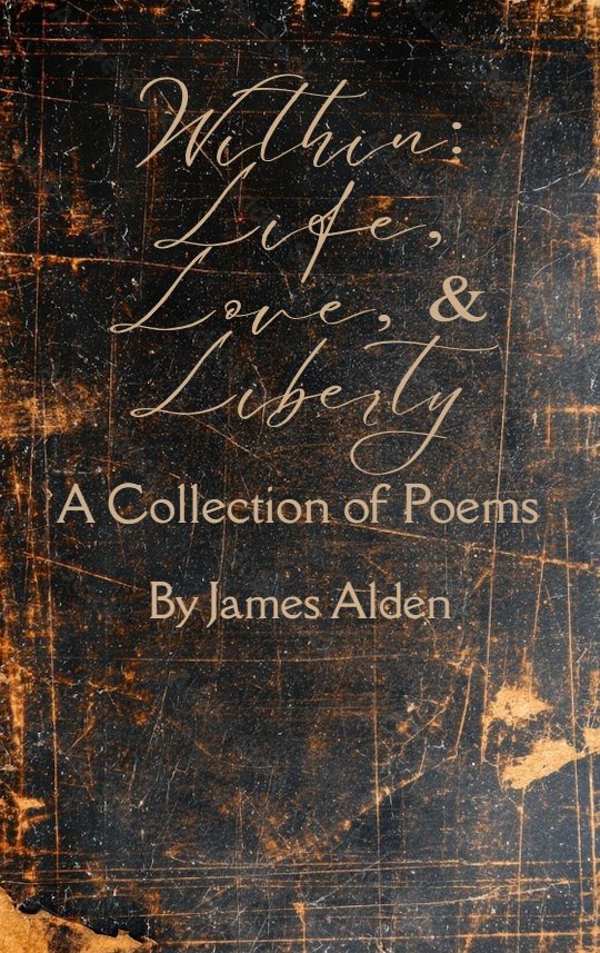 Within: Life, Love, and Liberty