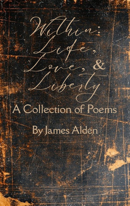Within: Life, Love, and Liberty
