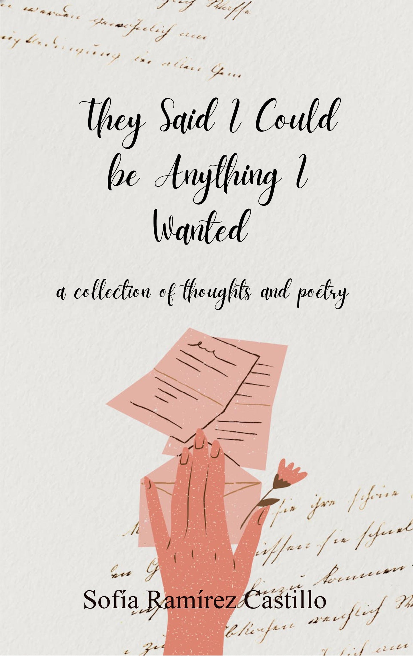 They Said I Could Be Anything I Wanted
