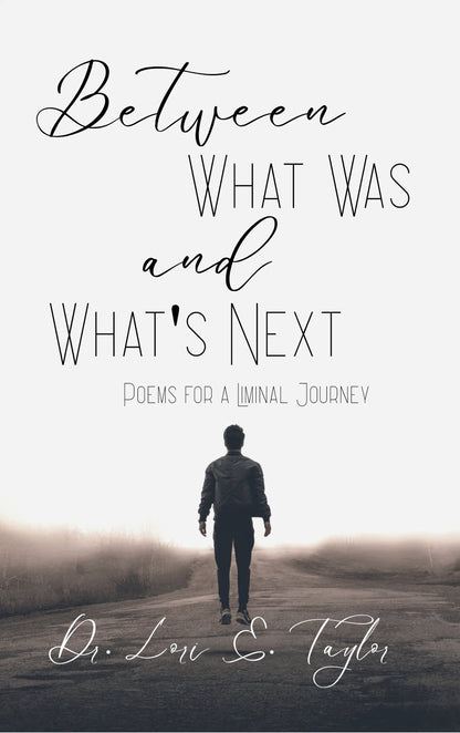 Between What Was and What's Next