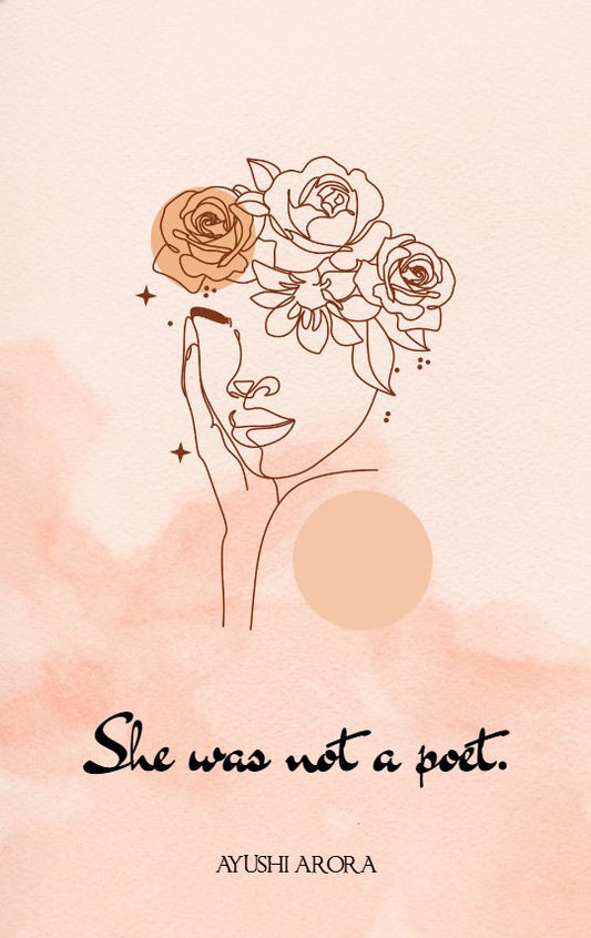 She Was Not A Poet