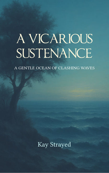 A Vicarious Sustenance